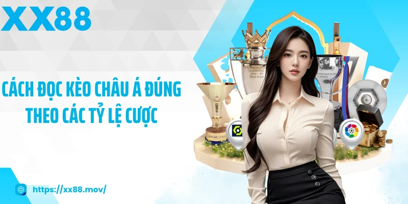 Cách đọc kèo châu Á đúng theo các tỷ lệ cược