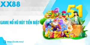 Nổ hũ rút tiền mặt