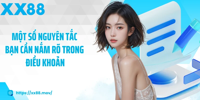 Một số nguyên tắc bạn cần nắm rõ trong điều khoản